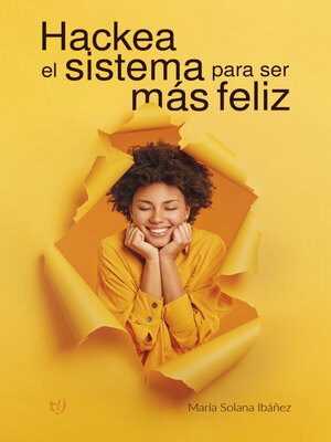 cover image of Hackea el sistema para ser más feliz